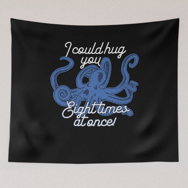 Item preview, I Could Hug You Eight Times At Once Octopus Love designed and sold by Two Left Hands Design.