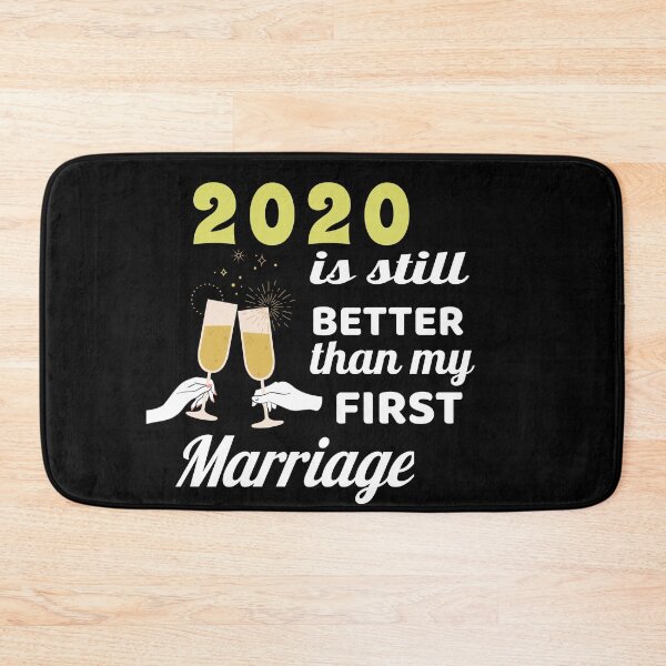 Item preview, 2020 Is Better Than My First Marriage - Funny 2020 Marriage Meme designed and sold by Tovahblue.
