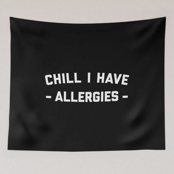 Item preview, Chill I have Allergies designed and sold by T-shirt For You.