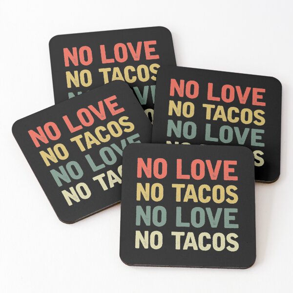 Item preview, No Love No Tacos designed and sold by iskapa.