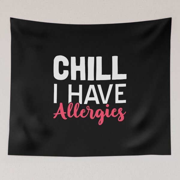 Item preview, Chill I have Allergies designed and sold by T-shirt For You.