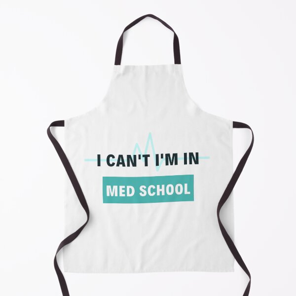 Item preview, I Can't I'm In Med School designed and sold by jpremiumdesigns.
