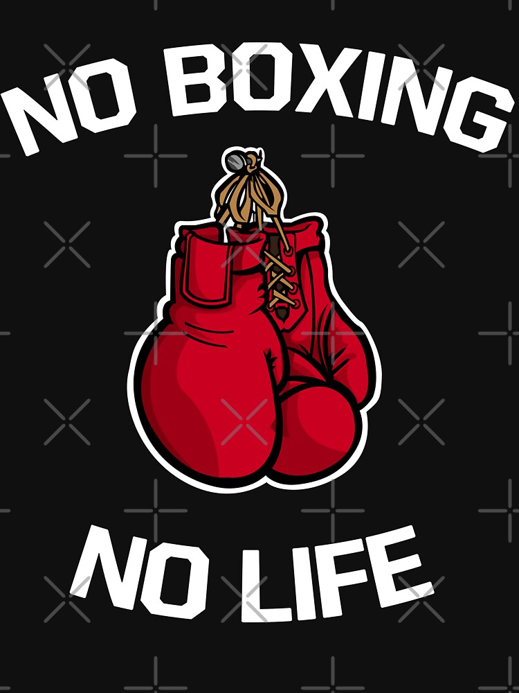 “No Boxing No Life Training Gym World Chempion” T-shirt for Sale by