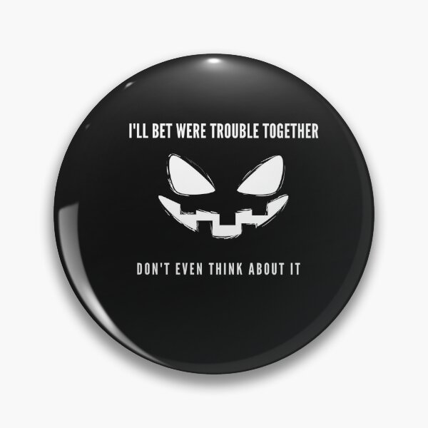 Item preview, I'll bet we're trouble together tees and activewear designed and sold by rosina123.