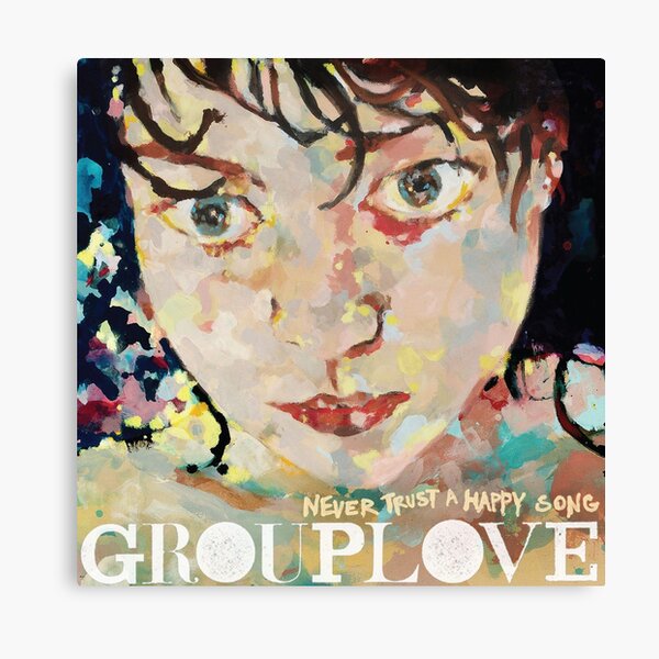 Vertraue niemals einem fröhlichen Lied - Grouplove Leinwanddruck