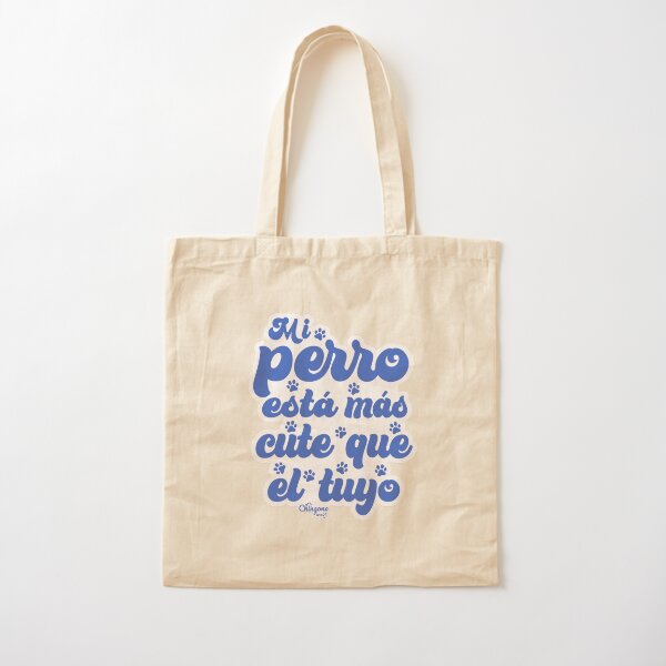 Mi Perro Está Más Cute Que El Tuyo Cotton Tote Bag