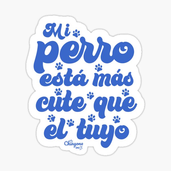 Mi Perro Está Más Cute Que El Tuyo Sticker