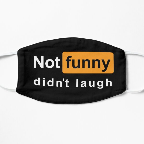 Not Funny Didn't Laugh Meme Flat Mask