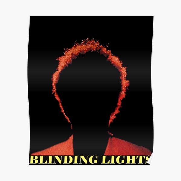 BLINDING LIGHTS Poster