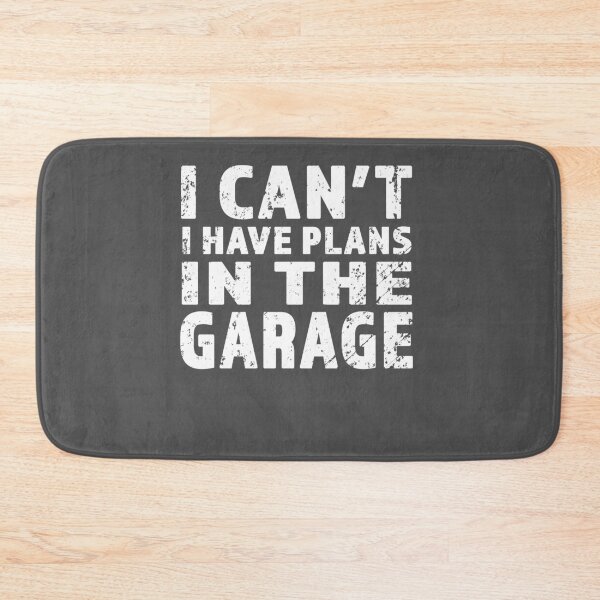 Item preview, I Cant I Have Plans In The Garage - Great gift for Garage Person - White Lettering Design - Deistressed Look designed and sold by Richard529.