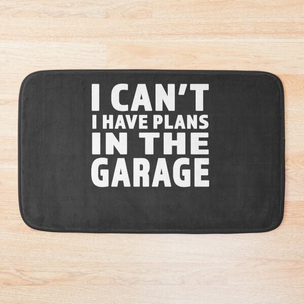 Item preview, I Cant I Have Plans In The Garage - Great gift for Garage Person - White Lettering Design designed and sold by Richard529.