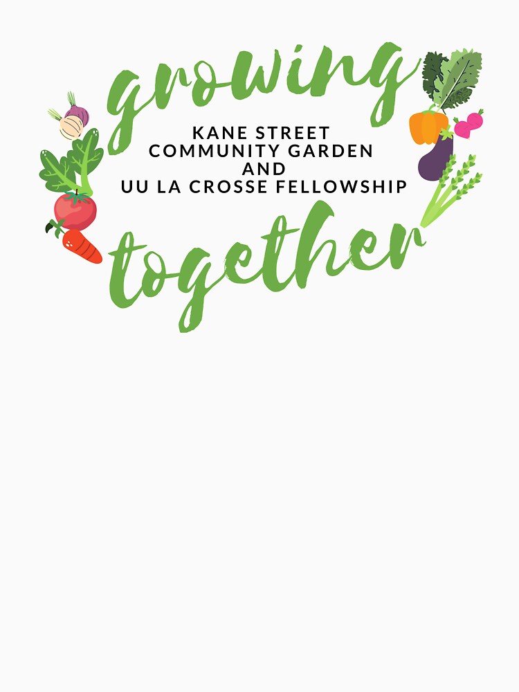 Growing Together with Kane Street Community Garden by UU-LaCrosse