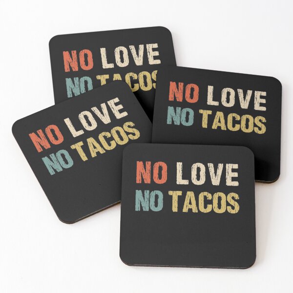 Item preview, No Love No Tacos designed and sold by Andrea Lina.