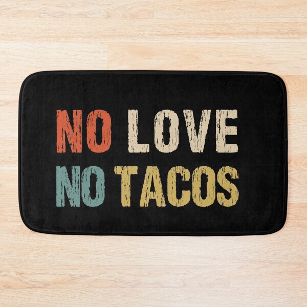 Item preview, No Love No Tacos designed and sold by Andrea Lina.