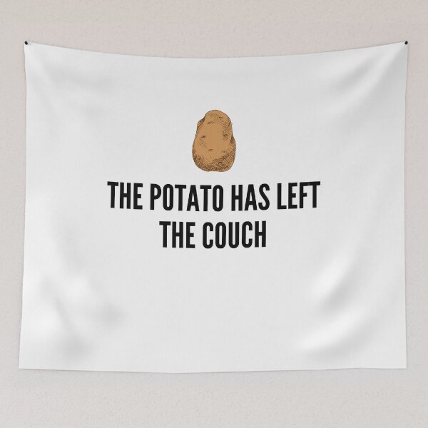 Item preview, THE POTATO HAS LEFT THE COUCH TSHIRT AND MERCH designed and sold by JaylaStarr.