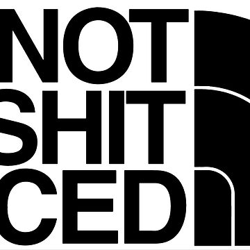 Artwork thumbnail, Not Sh!t Faced by steadyt