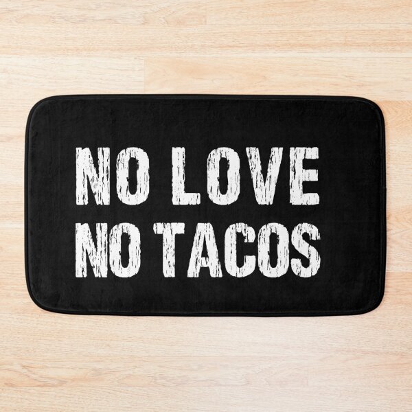 Item preview, No Love No Tacos designed and sold by Andrea Lina.