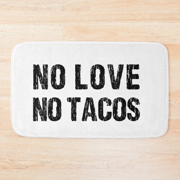 Item preview, No Love No Tacos designed and sold by Andrea Lina.