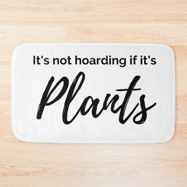 Item preview, It's not hoarding if it's plants typography - black text designed and sold by marta-maria.