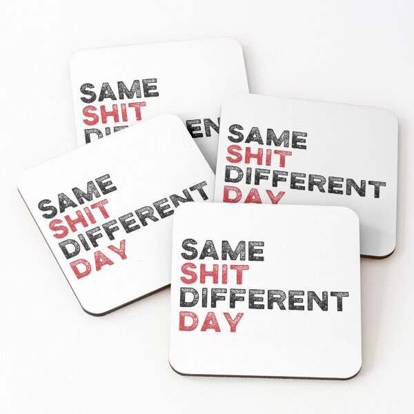 Item preview, SSDD Same Sht Different Day Typography designed and sold by lolquotes.