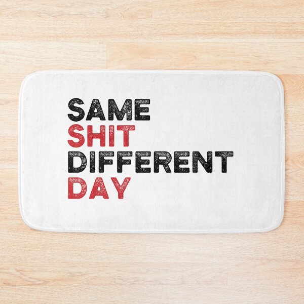 Item preview, SSDD Same Sht Different Day Typography designed and sold by lolquotes.