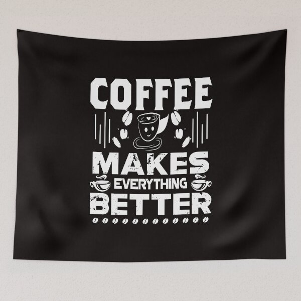 Item preview, Coffee Makes Everything Better designed and sold by cutitoutsir.