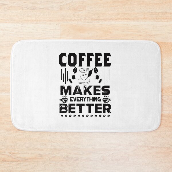 Item preview, Coffee Makes Everything Better designed and sold by cutitoutsir.