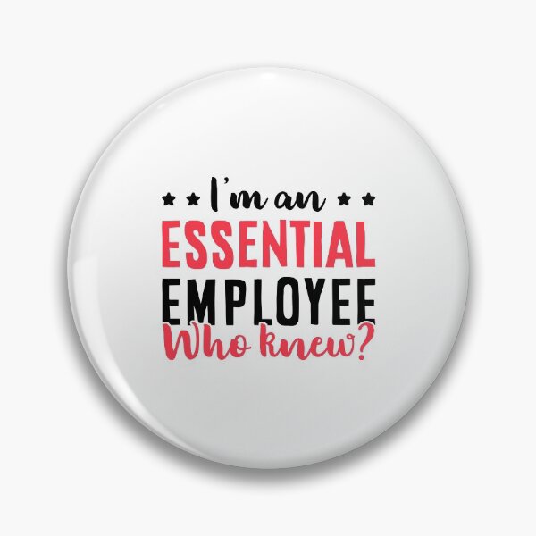 Item preview, I'm an Essential Employee Who Knew? - Funny Essential Employee designed and sold by T-shirt For You.