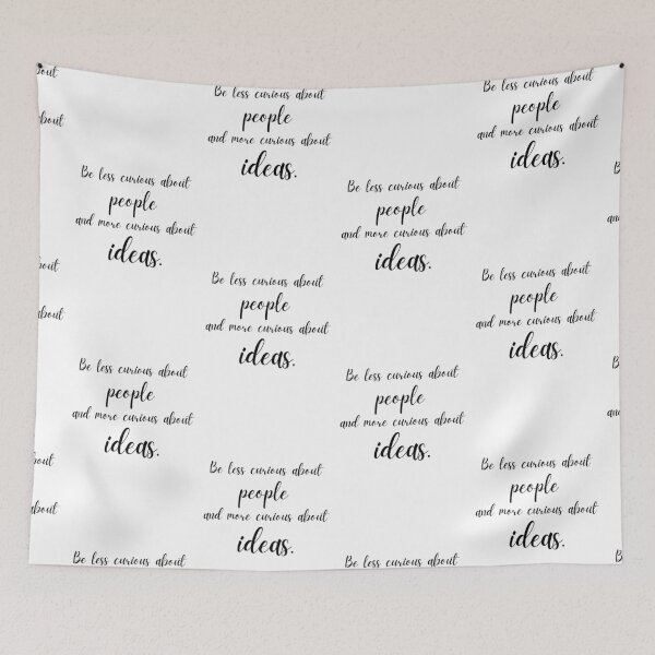 Item preview, Be less curious about people and more curious about ideas Marie Curie quote designed and sold by lolquotes.