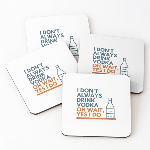 Item preview, I Don't Always Drink Vodka Oh Wait, Yes I Do designed and sold by megahamdesigns.