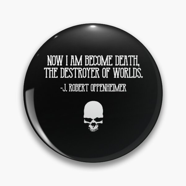 Item preview, Now I Am Become Death, Destroyer of Worlds  J. Robert Oppenheimer Quote designed and sold by poopfactory.