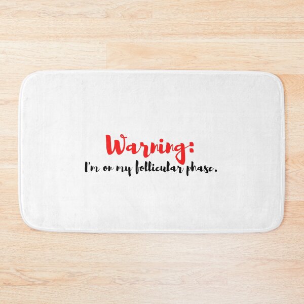 Item preview, Warning Im on my follicular phase designed and sold by lolquotes.