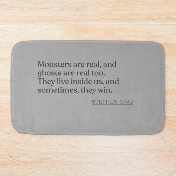 Item preview, Stephen King - Monsters are real, and ghosts are real too. They live inside us, and sometimes, they win. designed and sold by BookQuoteMerch.