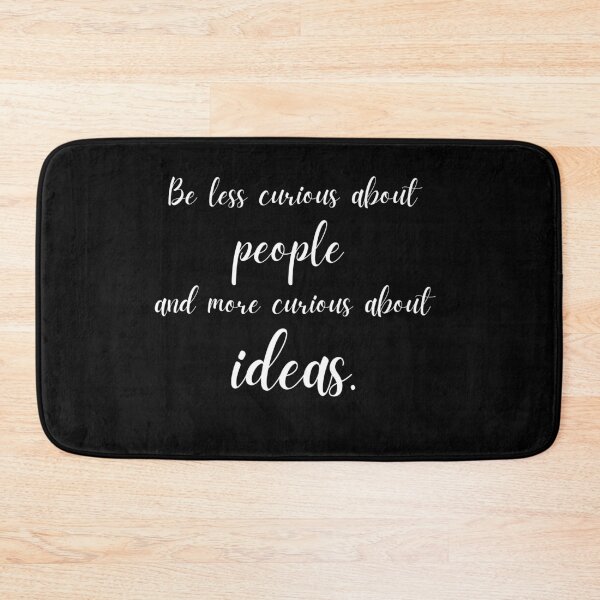 Item preview, Be less curious about people and more curious about ideas designed and sold by lolquotes.