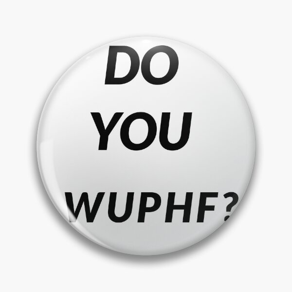 Item preview, Do you Wuphf? designed and sold by Saige kesl.