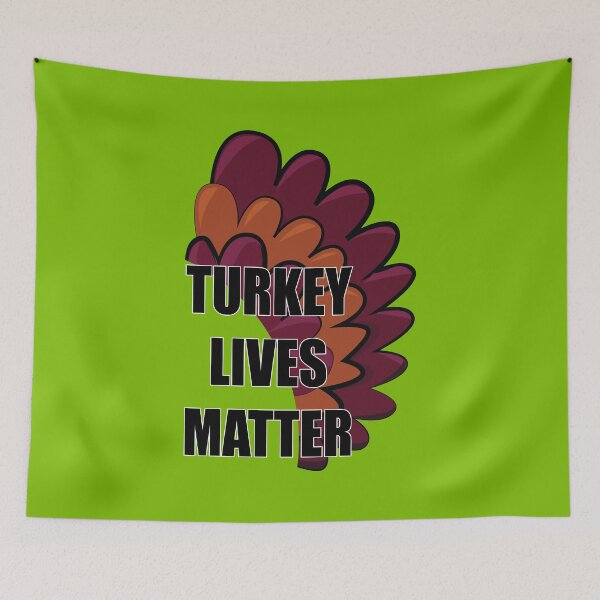 Item preview, Turkey Lives Matter - Funny Vegetarian Thanksgiving - Funny Vegan Thanksgiving designed and sold by LookFrog.
