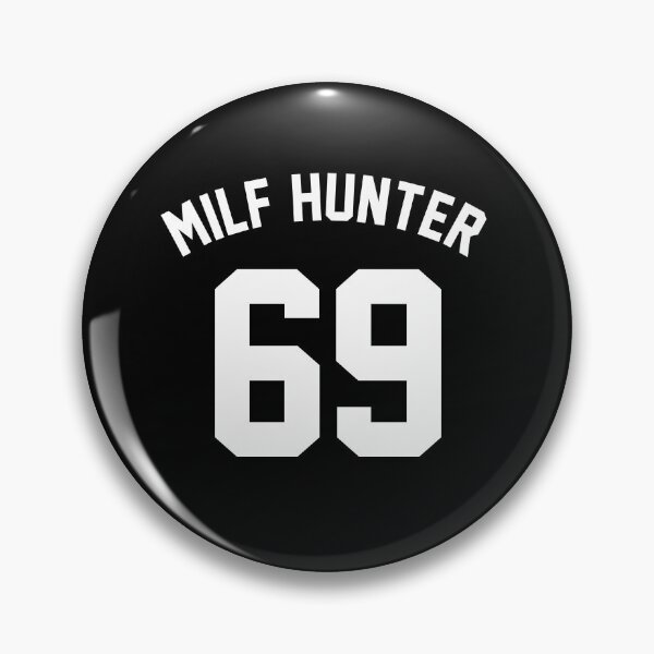 Item preview, MILF Hunter 69 designed and sold by poopfactory.
