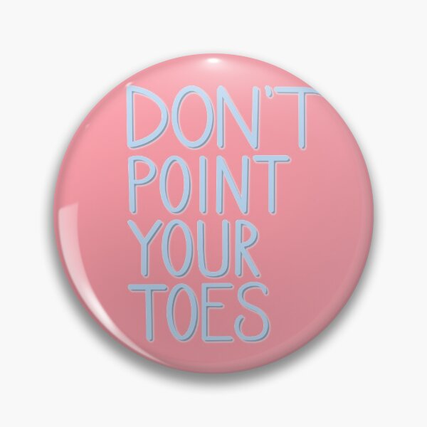 Item preview, Don't Point Your Toes designed and sold by awaterman.
