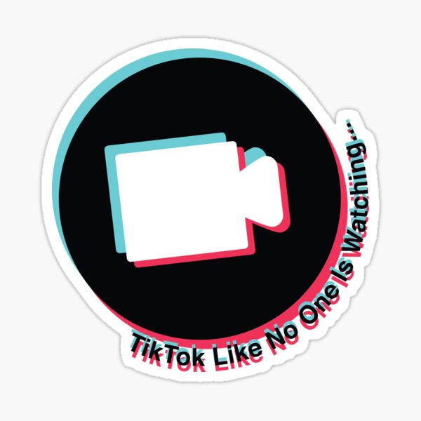 TikTok Like No One Is Watching Sticker