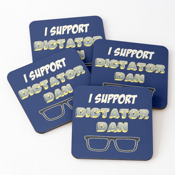 Item preview, I Support Dictator Dan designed and sold by HappySchnapper.