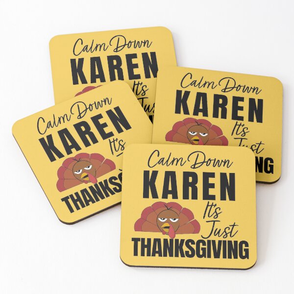 Item preview, Calm Down Karen It's Just Thanksgiving  designed and sold by qitrechio.