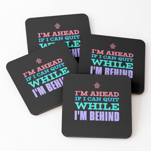 Item preview, I Am Ahead If I Can Quit While I Am Behind designed and sold by LondonRockCity.