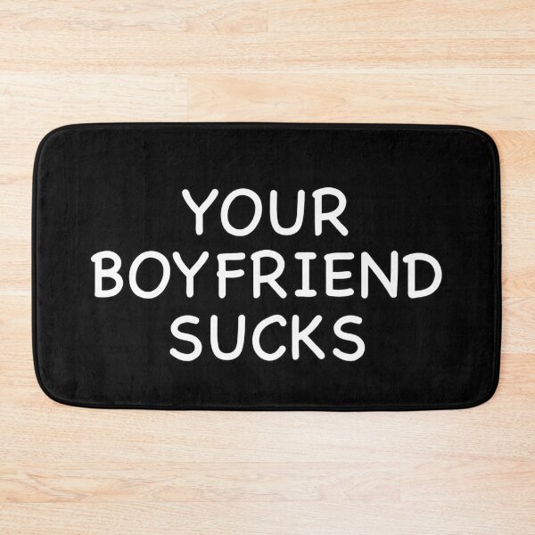 Item preview, Your Boyfriend Sucks designed and sold by popculturechick.