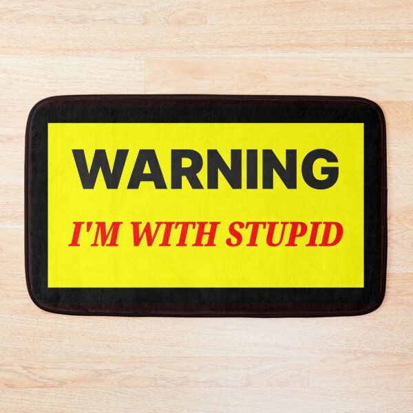 Item preview, Warning I'm With Stupid designed and sold by QuotesDogma.