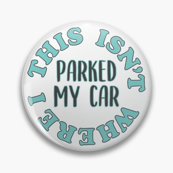 Item preview, This Isn't Where I Parked My Car designed and sold by T5Creative.