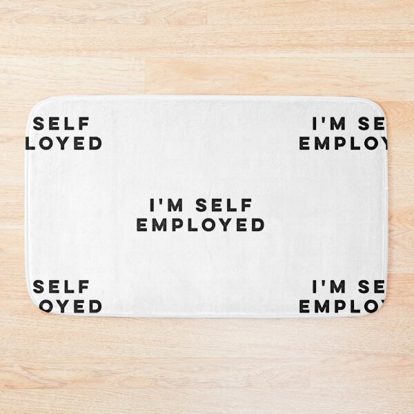 Item preview, "I'm Self Employed" designed and sold by HilariousThings.