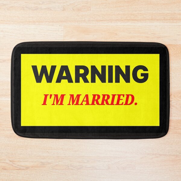 Item preview, Warning I'm Married designed and sold by QuotesDogma.
