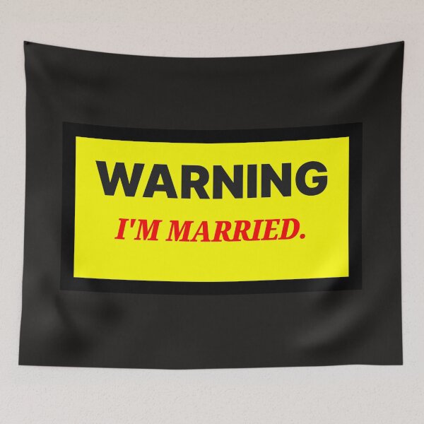 Item preview, Warning I'm Married designed and sold by QuotesDogma.
