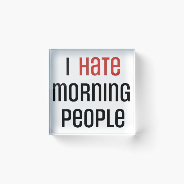 Item preview, I Hate Morning People designed and sold by ErinLP.