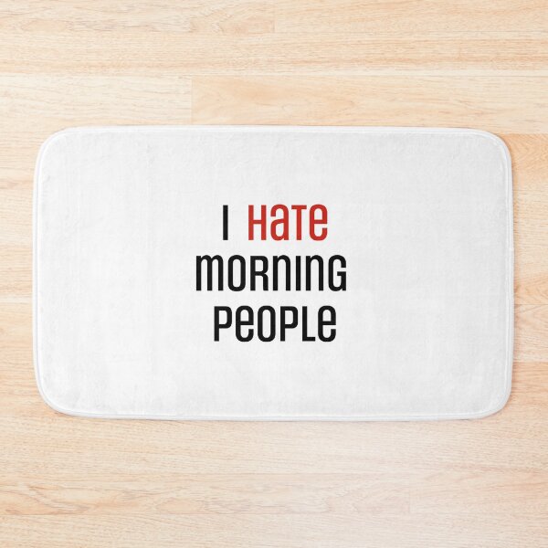 Item preview, I Hate Morning People designed and sold by ErinLP.